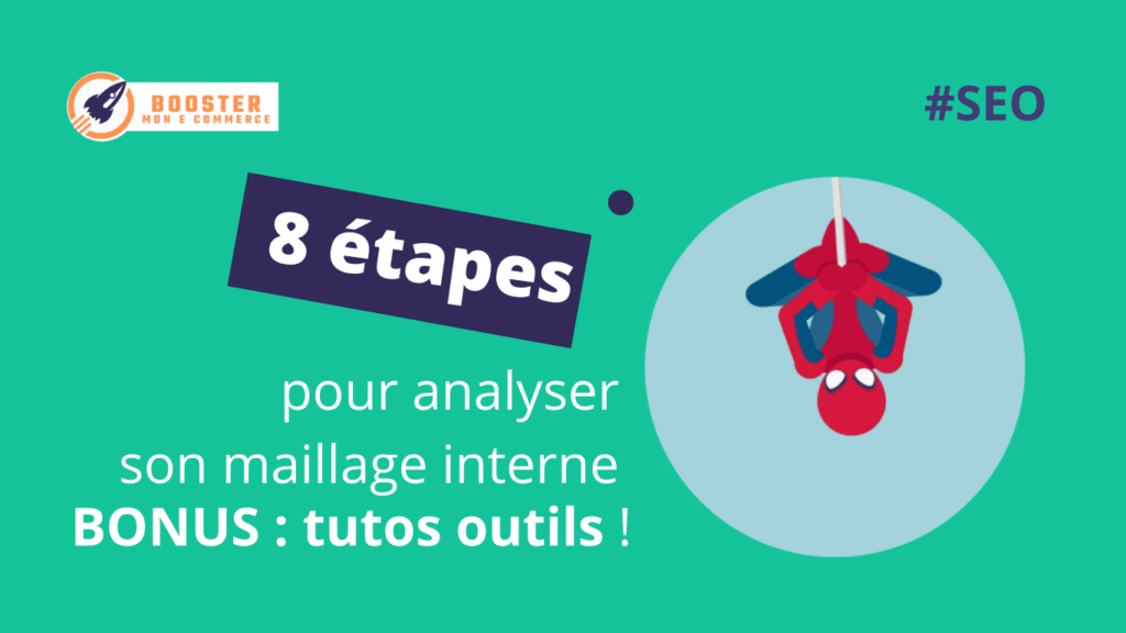 TUTO analyse maillage interne SEO - booster mon e commerce